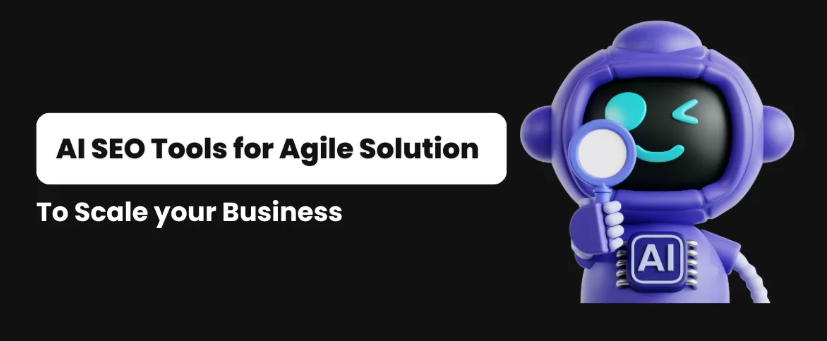 AI SEO Tools Scale Agile Solutions